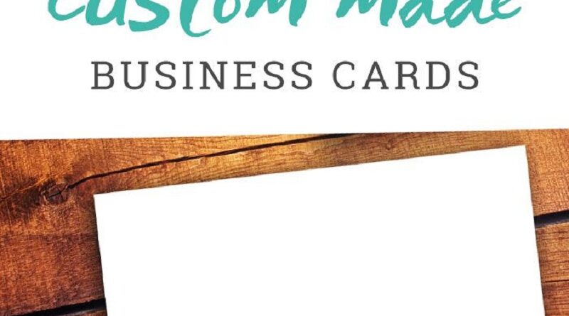 Custom made business cards